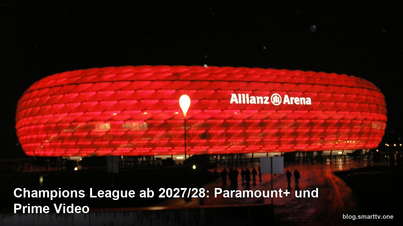 Champions League ab 2027/28: Paramount+ und Prime Video