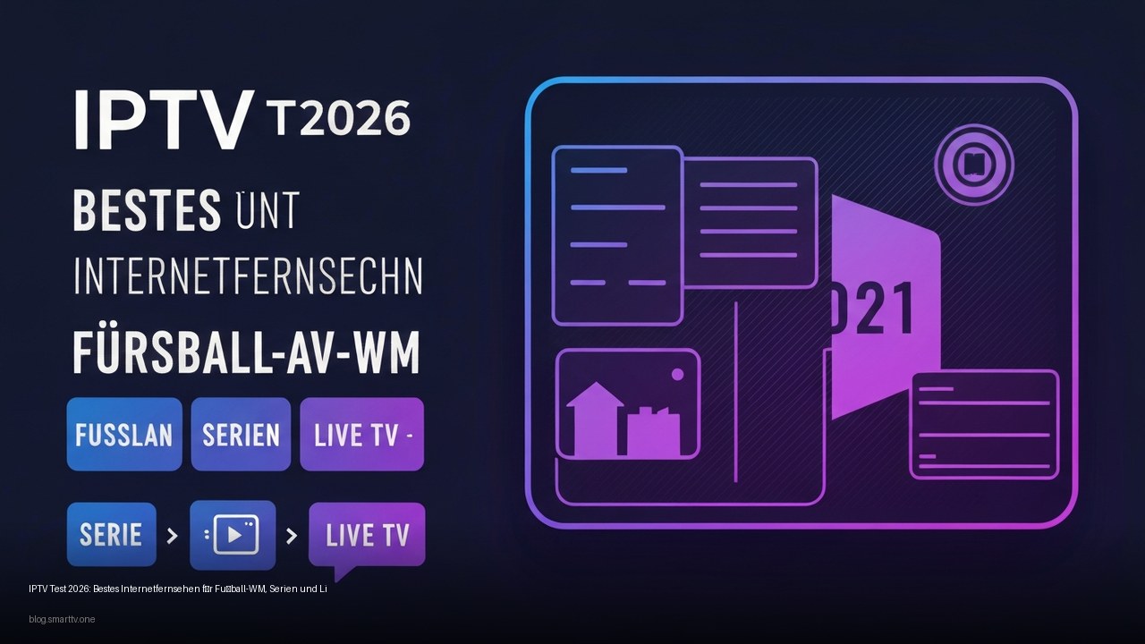 IPTV Test 2026: Bestes Internetfernsehen für Fußball-WM, Serien und Live-TV
